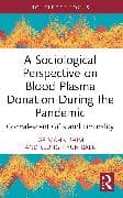 A Sociological Perspective on Blood Plasma Donation During the Pandemic
