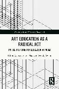 Art Education as a Radical Act