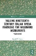 Valuing Nineteenth-Century Italian Opera Fantasias for Woodwind Instruments