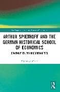 Arthur Spiethoff and the German Historical School of Economics
