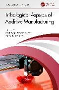 Tribological Aspects of Additive Manufacturing