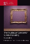 The Routledge Companion to Arts Marketing