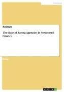 The Role of Rating Agencies in Structured Finance