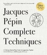 Jacques Pépin Complete Techniques 50th Anniversary Edition