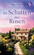 Im Schatten der Rosen | Ein mitreißendes Familiengeheimnis über die Suche nach den eigenen Wurzeln