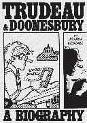Trudeau & Doonesbury: A Biography