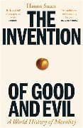 The Invention of Good and Evil