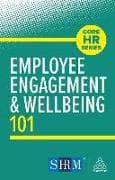 Employee Engagement and Wellbeing 101