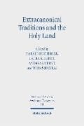 Extracanonical Traditions and the Holy Land