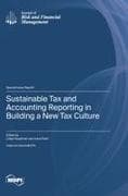 Sustainable Tax and Accounting Reporting in Building a New Tax Culture