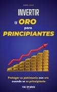 Invertir en Oro para Principiantes