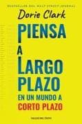 Piensa a largo plazo en un mundo a corto plazo