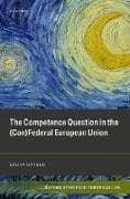 The Competence Question in the (Con)Federal European Union