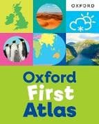 Oxford First Atlas: An illustrated atlas for children age 5+ - ideal for learning at school and at home