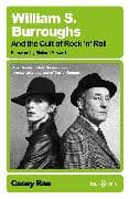 William S. Burroughs and the Cult of Rock 'n' Roll