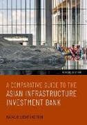 A Comparative Guide to the Asian Infrastructure Investment Bank
