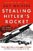 Stealing Hitler's Rocket