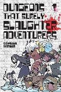 Dungeons That Surely Slaughter Adventurers, Vol. 1