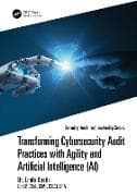 Transforming Cybersecurity Audit Practices with Agility and Artificial Intelligence (AI)