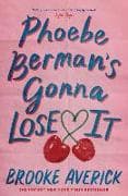 Phoebe Berman's Gonna Lose It