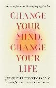 Change Your Mind, Change Your Life