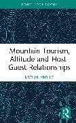 Mountain Tourism, Altitude and Host-Guest Relationships