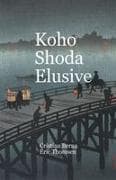 Koho Shoda Elusive
