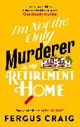 I'm Not the Only Murderer in My Retirement Home