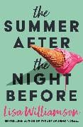 The Summer After the Night Before - from Waterstones Prize-winning author, Lisa Williamson
