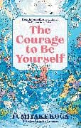 The Courage to Be Yourself