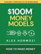$100M Money Models