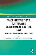 Trade Restrictions, Sustainable Development and the Law