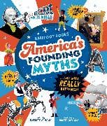 America's Founding Myths...And What REALLY Happened