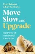 Move Slow and Upgrade