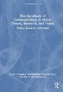 The Handbook of Communication in Africa: Theory, Research, and Praxis
