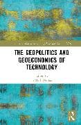 The Geopolitics and Geoeconomics of Technology