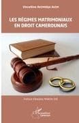 Les régimes matrimoniaux en droit camerounais