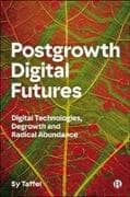Postgrowth Digital Futures
