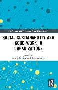 Social Sustainability and Good Work in Organizations