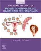 Anatomy and Physiology for Midwives and Perinatal Healthcare Professionals