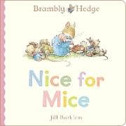 Brambly Hedge: Nice for Mice