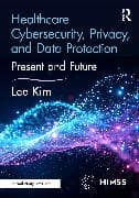Healthcare Cybersecurity, Privacy, and Data Protection