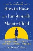 How to Raise an Emotionally Mature Child