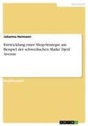 Entwicklung einer Shop-Strategie am Beispiel der schwedischen Marke Djerf Avenue