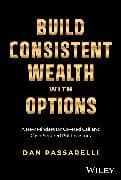 Build Consistent Wealth with Options