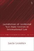 Jurisdiction of Territorial Non-State Entities in International Law