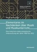 Elementares im Nachdenken über Musik und Musikunterricht