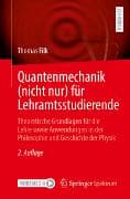Quantenmechanik (nicht nur) für Lehramtsstudierende