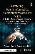 Mastering Health Informatics: A Comprehensive Career Guide