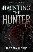 Haunting the Hunter: Volume 1